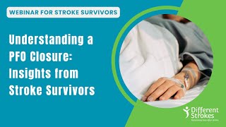 Webinar Understanding PFO Closures – Insights from Stroke Survivors [upl. by Atolrac69]