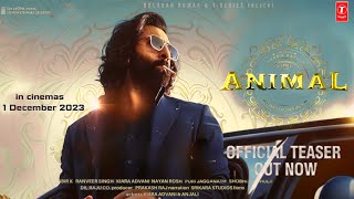 Animal Official Teaser Hindi Ranbir Kapoor Anil Kapoor Bobby Deol  Rashmika  Sandeep  up [upl. by Notelrac]