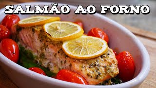 Salmão ao forno MUITO FÁCIL [upl. by Ahsieit282]