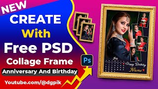 Create Customized Photo Frame With Free PSD  Anniversary amp Birthday Customized Frame PSD Tutorial [upl. by Sillsby]