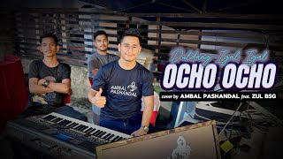 OCHO OCHO VERSI BAJAU SEMPORNA cover by AMBAL PASHANDAL feat ZUL BSG [upl. by Dash185]