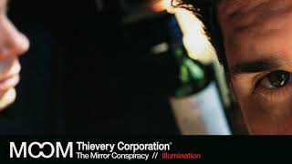 Thievery Corporation  Illumination Official Audio [upl. by Trudie725]