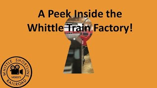 Peek Inside The Whittle Shortline Factory Short  2 [upl. by Zahara]