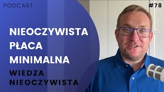 078 Nieoczywista płaca minimalna [upl. by Eadrahc]