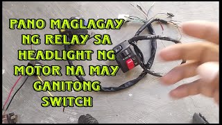 PANO MAG LAGAY NG RELAY SA HEADLIGHT NG ATING MOTOR [upl. by Pru]