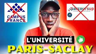 Oublie 🇲🇫CAMPUS FRANCE❌️ et PARCOURSUP❌️  IL YA luniversité PARIS SACLAY ✅️ [upl. by Yerd658]