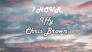 1 HOUR LOOP Iffy  Chris Brown Lyrics [upl. by Prosperus]