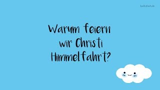 Was ist Christi Himmelfahrt [upl. by Eenad]