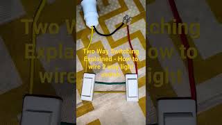 Two Way Switching Explained  How to wire 2 way light switchrccwork electricalwork electrician [upl. by Intyrb]