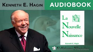 La Nouvelle Naissance  Kenneth E Hagin [upl. by Yalhsa]