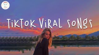 Tiktok viral songs🌈 Tiktok songs 2024  Best tiktok songs 2024 [upl. by Dorelle]