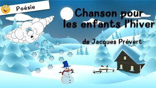 Poésie  Chanson pour les enfants lhiver de Jacques Prévert  Poème  Poésie [upl. by Ocnarf]