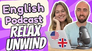 S2 E5 Relaxing After Work  Upper Intermediate Advanced English Vocabulary Podcast UK amp US English [upl. by Hara]