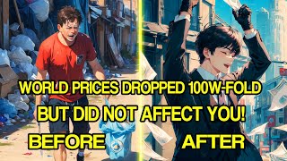 World Prices Dropped 100WFold But Did Not Affect YouSo You Became The Worlds RichestManhwa Recap [upl. by Ez]