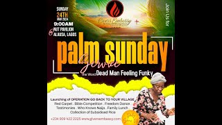 GIVERS EMBASSY PALM SUNDAY SERVICE  24TH MARCH 2024 [upl. by Zenobia]