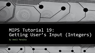 MIPS Tutorial 19 Getting Users Input integers [upl. by Terrance]