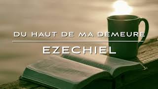 Du Haut de ma demeure  Ezechiel [upl. by Morissa]