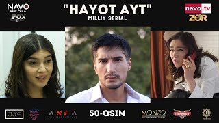 Hayot ayt ozbek serial 50 qism  Ҳаёт aйт ўзбек сериал 50 қисм [upl. by Kirre]