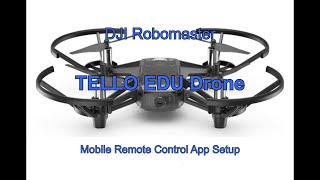 Robomaster Tello EDU Mobile App  How to setup to use for Tello EDU drones [upl. by Esyla714]