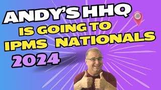 ANDYS HHQ is going to IPMS Nationals [upl. by Aleina]