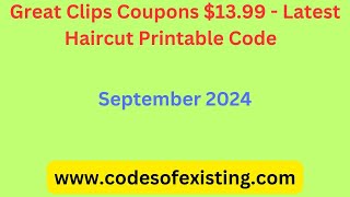 Great Clips Coupons 1399  Latest Haircut Printable code  September 2024 [upl. by Erdnassac]