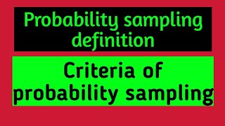 Probability sampling  Criteria of probability sampling [upl. by Asilat369]