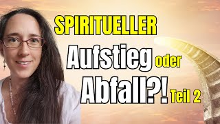 Spiritueller Aufstieg oder Abfall Teil 2  Wir reden Tacheles [upl. by Liuqnoj]