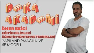 021  Yapılandırmacılık Ve 5E Modeli  Ömer Ekici [upl. by Ahseiuqal664]