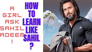 How to learn like Sahil Adeem  Alhamra Open Air Theater Lahore  Sahil Adeem  Hayya Alal Falah Ch1 [upl. by Pavior]