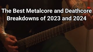 The Best Metalcore and Deathcore Breakdowns of 2023 and 2024 [upl. by Magen]