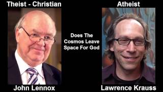 92 Debate Lawrence Krauss vs John Lennox Does The Cosmos Leave Space For God 2013 [upl. by Uol]