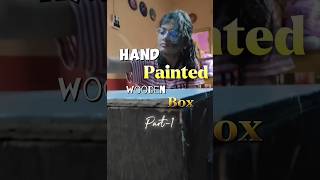 Hand Painted Wooden Box ✨ Part 1 diy homedecor boxpainting [upl. by Julietta]