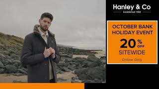 October Bank Holiday Event  20 Off Sitewide at Hanley amp Co [upl. by Eesac]