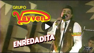 1995  ENREDADITA  Grupo VayVen  El VayVen del Amor [upl. by Chance]