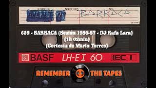 639BARRACA Sesión 198687  DJ Rafa Lara 1h 02min Cortesía de Mario Torres [upl. by Nageek]