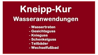 Kneipp Therapie Kur Anwendungen  Wasseranwendungen Kneippkuren Immunsystem [upl. by Chas444]