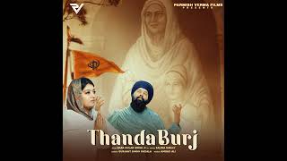 Thanda Burj Official Video  Baba Gulab Singh Ji  Salina Shelly  Parmish Verma Films [upl. by Harragan]