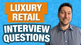 Luxury Retail Interview Questions with Answer Examples [upl. by Atteniuq]