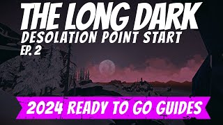 Long Dark  2024 Interloper Ready To Go Guides  Ep 2  Desolation Point Start [upl. by Lulu]