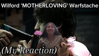 Wilford MOTHERLOVING Warfstache Reaction [upl. by Irrehc]