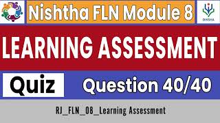 Nishtha 30 FLN Module 8  Learning Assessment  Quiz Answer Key  Diksha  Complete Course [upl. by Drus920]