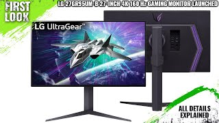 LG 27GR95UMB 27inch 4K 160 Hz Gaming Monitor Launched  Explained All Spec Features And More [upl. by Nileuqaj]