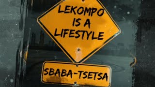 Dj Tsetsa x Dj Sbaba  Lekompo is a lifestyle mixtape [upl. by Glenda868]