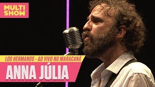 Los Hermanos  Anna Júlia Ao Vivo no Maracanã  Música Multishow [upl. by Quiteria]