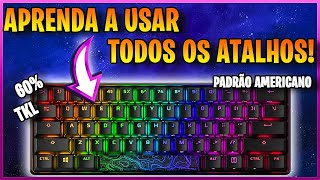 Aprenda COMO USAR teclado mecânico 60 e ATALHOS de forma DEFINITIVA usar teclado padrão americano [upl. by Harper]