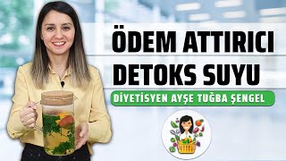 Ödem Attırıcı Detoks Suyu Tarifi  Diyetisyen Ayşe Tuğba Şengel [upl. by Ratna]