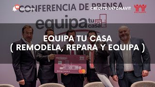 ¿Que es EQUIPA TU CASA Lo NUEVO del INFONAVIT [upl. by Gnart]