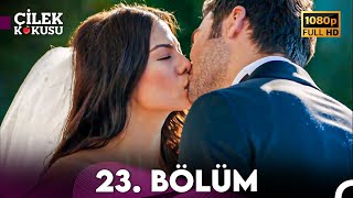 Çilek Kokusu 23 Bölüm ᴴᴰ [upl. by Teyut]