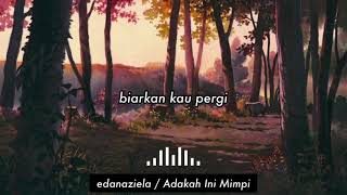 Adakah Ini Mimpi  Reedzwann Eda Naziela Cover [upl. by Enihpled]