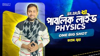 SSC 2024  One Big Shot  Physics  Public Live  Fahad Sir  Fahads Tutorial [upl. by Larrabee331]